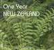 One Year New Zealand. Helga Neubauer, Werner Weiler and Thorsten Tiedeke (Yearbooks New Zealand - The "Perennials"), Helga Neubauer 