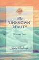 The "Unknown" Reality, Vol. 2: A Seth Book, Jane Roberts 