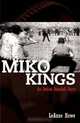 Miko Kings: An Indian Baseball Story, LeAnne Howe 