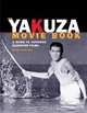 The Yakuza Movie Book: A Guide to Japanese Gangster Films, Mark Schilling 