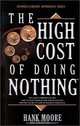 The High Cost of Doing Nothing: How to avoid troubles and assure success - Painting the Big Picture of Business Knowledge, Hank Moore 
