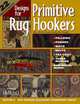Designs for Primitive Rug Hookers (Rug Hooking Magazine