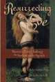 Resurrecting Eve: Women of Faith Challenge the Fundamentalist Agenda, Roberta Pughe, Paula Anema Sohl 