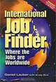 International Job Finder: Where the Jobs Are Worldwide, Daniel Lauber 