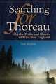 Searching for Thoreau: On the Trails and Shores of Wild New England, Tom Slayton 