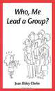 Who, Me Lead a Group?, Jean Illsley Clarke 