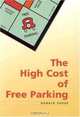 The High Cost of Free Parking, Donald C. Shoup 