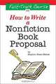 The Fast Track Course on How to Write a Nonfiction Book Proposal, Stephen Blake Mettee 
