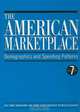 The American Marketplace: Demographics And Spending Patterns (American Marketplace), Editors of the New Strategist 