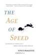 The Age of Speed: A New Perspective for Thriving in a More-Faster-Now World, Vince Poscente 
