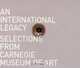 An International Legacy: Selections from Carnegie Museum of Art, Sheryl Conkelton 