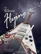 The Gibson Flying V, Zachary R. Fjestad & Larry Meiners 