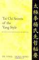 Tai Chi Secrets of the Yang Style: Chinese Classics, Translations, Commentary, Jwing-Ming 