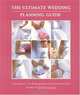 The Ultimate Wedding Planning Guide, 3rd Edition (Ultimate Wedding Planning Guide), Elizabeth Lluch 