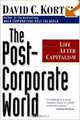 The Post-Corporate World: Life After Capitalism, David C. Korten 