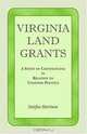 Virginia Land Grants: A Study of Conveyancing in Relation to Colonial Politics, Fairfax Harrison 