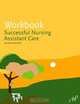Workbook for Successful Nursing Assistant Care, 2nd edition, Inc. Hartman Publishing 