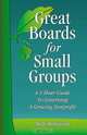Great Boards for Small Groups: A 1-hour Guide to Governing a Growing Nonprofit, Andy Robinson 