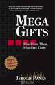 Mega Gifts: 2nd Edition, Revised & Updated, Jerold Panas 