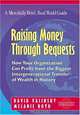 Raising Money Through Bequests: How Your Organization Can Profit from the Biggest Intergenerational Transfer of Wealth in History, David Valinsky, Melanie Boyd 