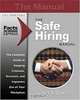 The Safe Hiring Manual: The Complete Guide To Keeping Criminals, Imposters And Terrorists Out Of Your Workplace, Lester S. Rosen 