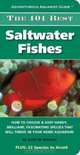 The 101 Best Saltwater Fishes: How to Choose & Keep Hardy, Brilliant, Fascinating Species That Will Thrive in Your Home Aquarium (Adventurous Aquarist Guides), Scott W. Michael 