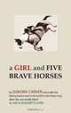 A girl and Five Brave Horses, Sonora Carver 