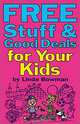 Free Stuff & Good Deals for Your Kids, Linda Bowman 